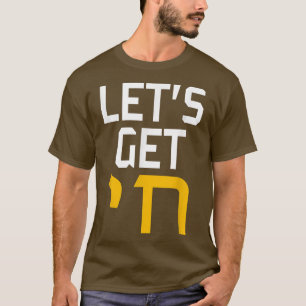Hanukkah Jew Hebrew Word Lasse Get Chai T-Shirt