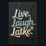 Hanukkah Live Laugh Latke Funny Holiday Family Geschirrtuch<br><div class="desc">Hanukkah Live Laugh Latke Funny Holiday Family</div>