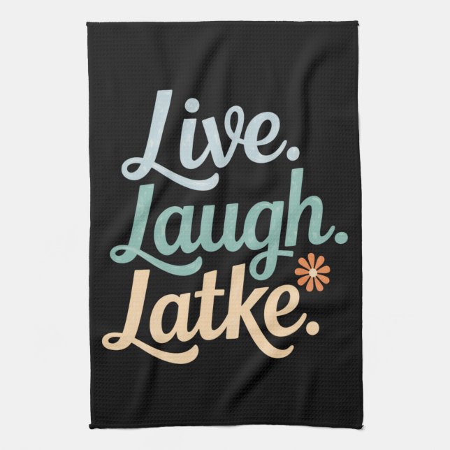 Hanukkah Live Laugh Latke Funny Holiday Family Geschirrtuch (Vertikal)