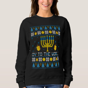 Hanukkah Oy To The World Jüdischer hässlicher Swea Sweatshirt