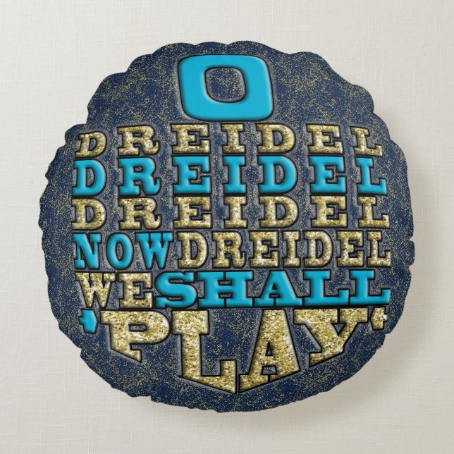 Hanukkah Round Pillow "O Dreidel Dreidel Dreidel D Rundes Kissen (Vorderseite)