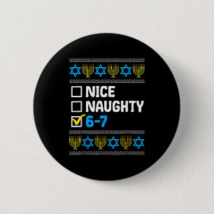 Hanukkah Schöne Unartige 6 7 Sechs Sieben Junge Mä Button
