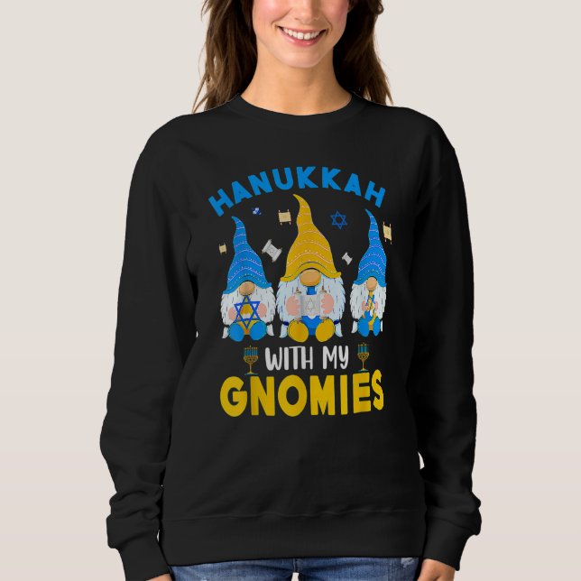 Hanukkah With My Gnomies Three Gnomes With Hanukka Sweatshirt (Vorderseite)