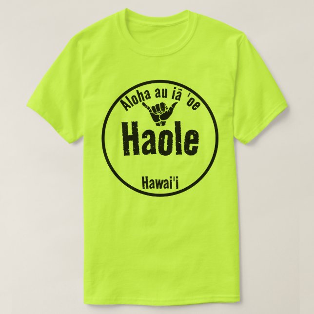 HAOLE Aloha au iā 'oe "I LIEBE YOU" SHAKA HAWAII T-Shirt (Design vorne)