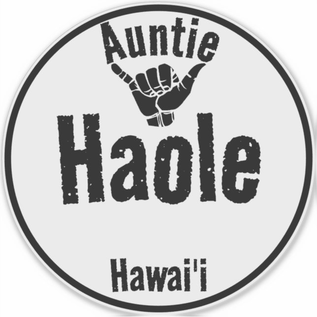 HAOLE AUNTIE SHAKA HAWAII AUFKLEBER (Vorderseite)
