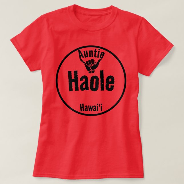HAOLE AUNTIE SHAKA HAWAII T-Shirt (Design vorne)