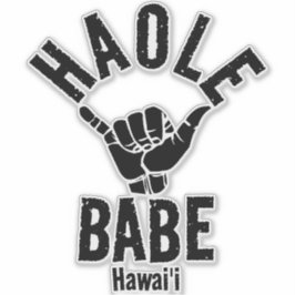 HAOLE BABE SHAKA HAWAII AUFKLEBER