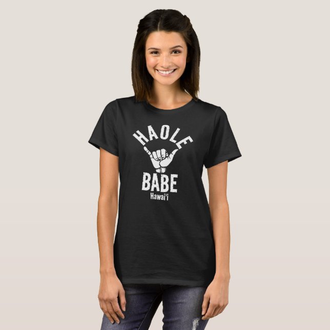 HAOLE BABE SHAKA HAWAII Was T-Shirt (Vorne ganz)