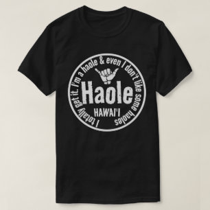 HAOLE - ICH BEKOMME ES SCHAKA HAWAII, T-Shirt