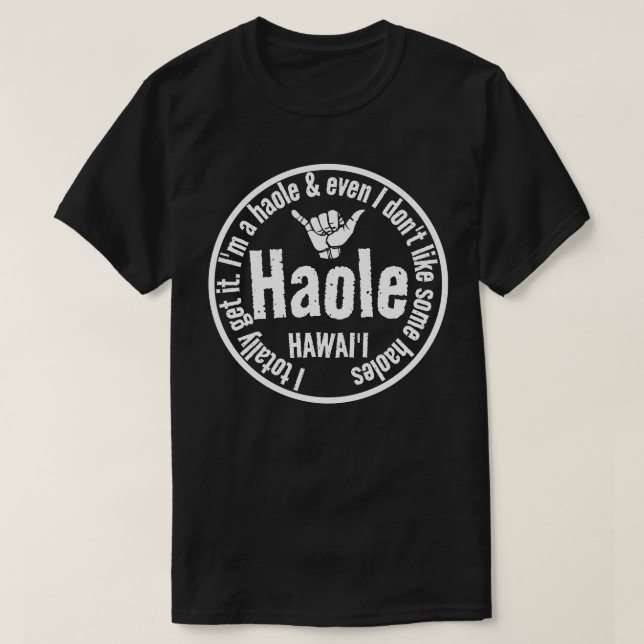 HAOLE - ICH BEKOMME ES SCHAKA HAWAII, T-Shirt (Design vorne)