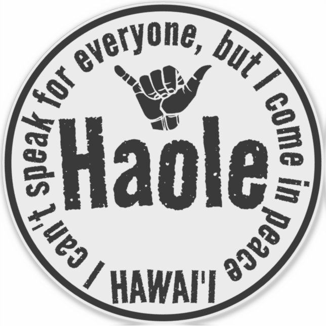 HAOLE - ICH KOMME IN FRIEDEN SHAKA HAWAII AUFKLEBER (Vorderseite)