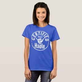 HAOLE ZERTIFIZIERTES SCHAKA HAWAII T-Shirt