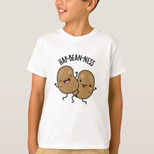 Hap-bohnen-ness Funny Bean Pun T-Shirt