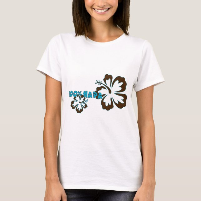 Hapa 100% (mit Hibiskus) T-Shirt (Vorderseite)