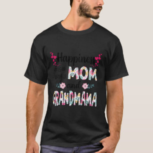 Hapess ist eine Mama und Grandmama Florals T-Shirt