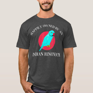 Happiable Pet Parrot Owner Indian Ringneck T-Shirt