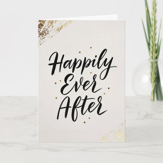 Happily Ever After Gold Calligraphy Wedding Card Karte (Vorderseite)