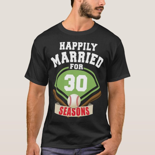 Happily Married for 30 Baseball Season Wedding Ann T-Shirt (Vorderseite)