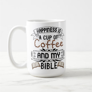 Happiness Is A Cup Of Coffee And My Bible Kaffeetasse