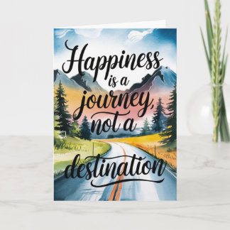 "Happiness is a Journey" Inspirational Card Karte
