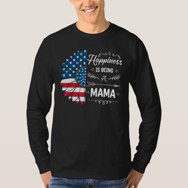 Happiness Is Being A Mama Sunflower 4th Of July T-Shirt (Vorderseite)