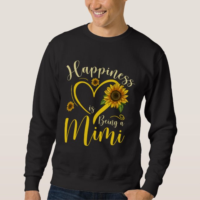 Happiness Is Being A Mimi Sunflower Mother's Day W Sweatshirt (Vorderseite)