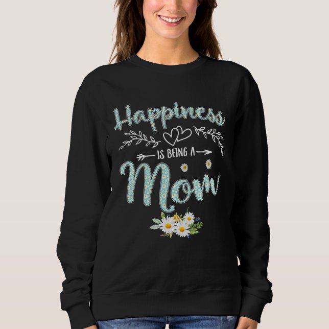 Happiness Is Being A Mom Women Daisy Flower Decor  Sweatshirt (Vorderseite)