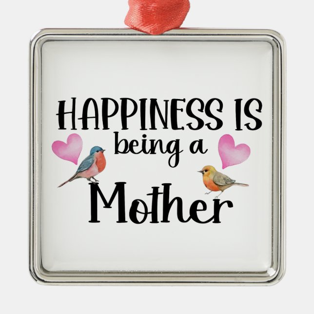 Happiness Is Being A Mother Birds Heart Mom Gift Ornament Aus Metall (Vorne)