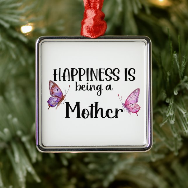 Happiness Is Being A Mother Butterfly Mom Present Ornament Aus Metall (Baum)