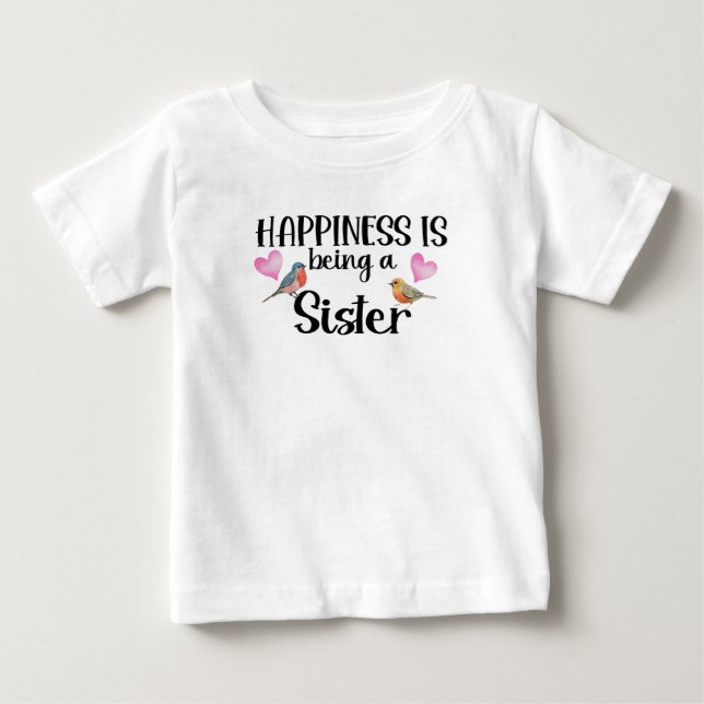 Happiness Is Being A Sister Sibling Gift New Baby T-shirt (Vorderseite)