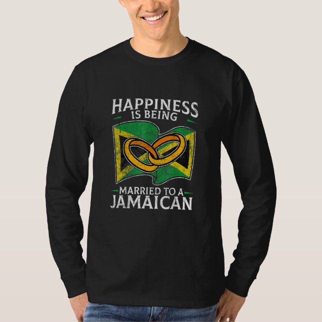 Happiness Is Being Married To A Jamaican  Jamaican T-Shirt (Vorderseite)
