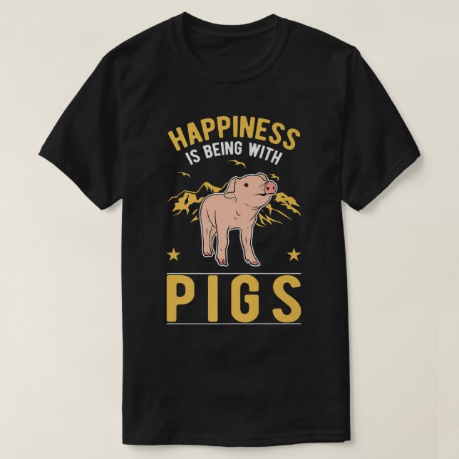Happiness is being with Pigs Premium  T-Shirt (Design vorne)