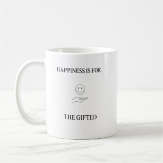 Happiness Is for the Gifted Funny Sarcastic Humor Kaffeetasse