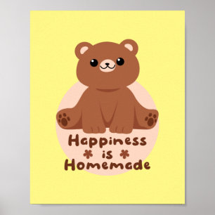 Happiness is homemade Kawaii cute baby bear brown  Poster