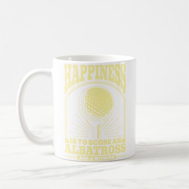 Happiness Is To Score An Albatross And Witness Gol Kaffeetasse (Links)