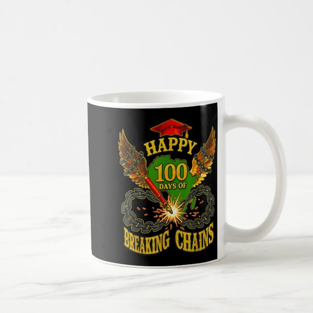 Happy 100 Days Of Breaking Chains Mlk Legacy Schoo Kaffeetasse (Rechts)