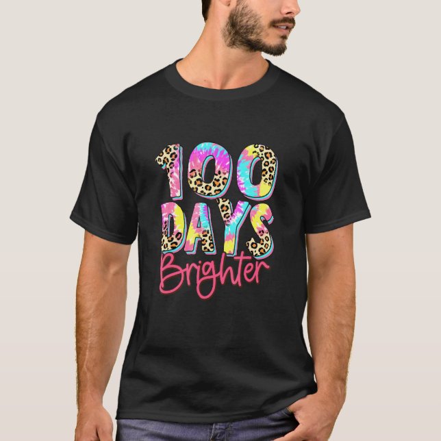 Happy 100 Days Of School 100 Days Brighter Tie Dye T-Shirt (Vorderseite)