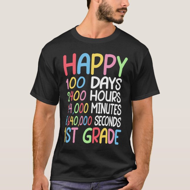 Happy 100 Days Of School 1st Grade Student Teacher T-Shirt (Vorderseite)