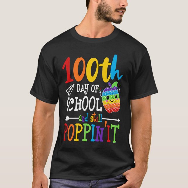 Happy 100 Days Of School And Still Poppin 100th Da T-Shirt (Vorderseite)