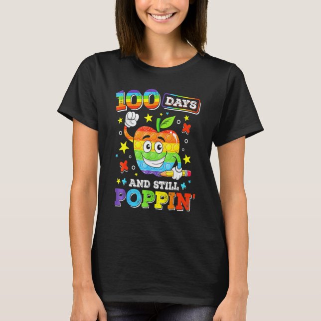 Happy 100 Days Of School And Still Poppin 100th Da T-Shirt (Vorderseite)