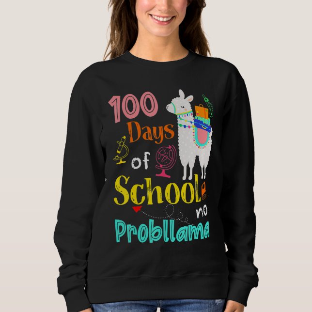 Happy 100 Days Of School No Problama School Llama  Sweatshirt (Vorderseite)
