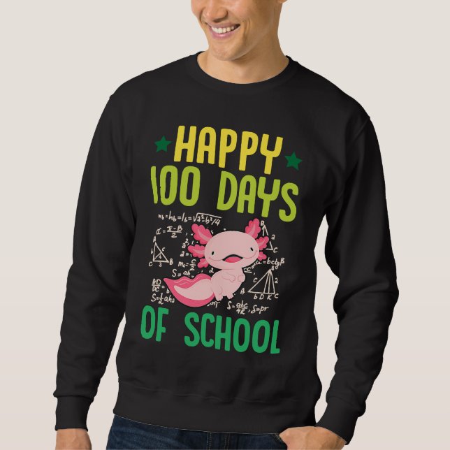 Happy 100 Days Of School Pet Axolotl  Math Teacher Sweatshirt (Vorderseite)