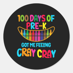 Happy 100 Tage vor der k Got mir Gefühl Cray Cray Runder Aufkleber