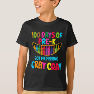 Happy 100 Tage vor der k Got mir Gefühl Cray Cray T-Shirt