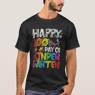 Happy 100Th Day Of Kindergarten Teacher Or Student T-Shirt