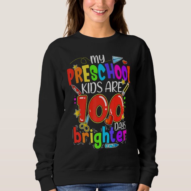 Happy 100th day of School  100 days of Preschool T Sweatshirt (Vorderseite)