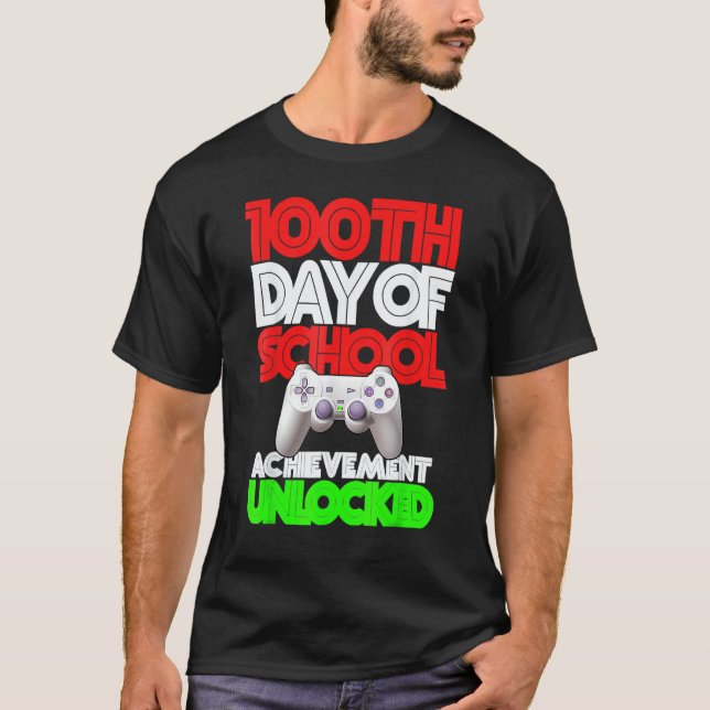 Happy 100th Day Of School Achieved Unlocked Video  T-Shirt (Vorderseite)