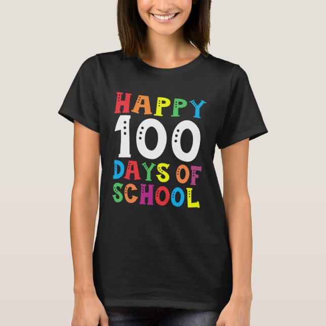 Happy 100th Day of School Gift 100 Day Teacher Stu T-Shirt (Vorderseite)