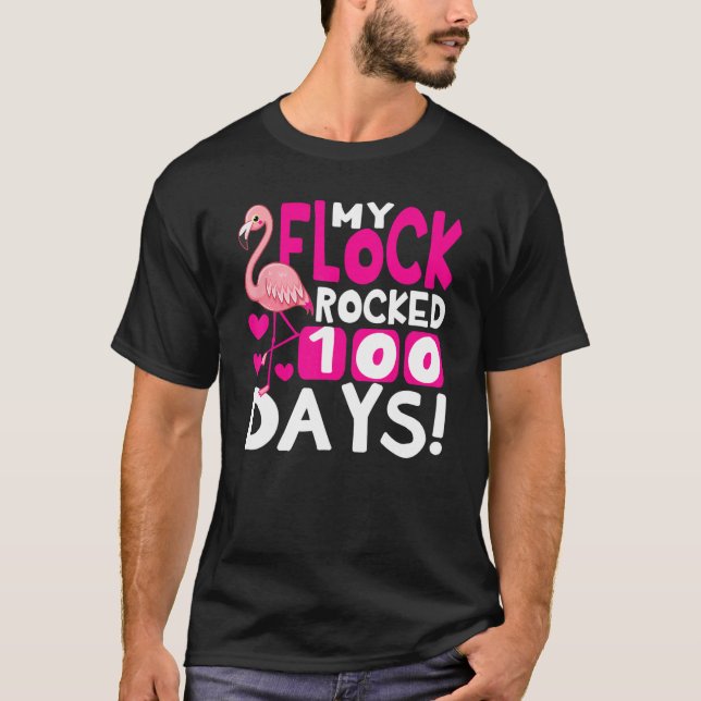 Happy 100th Day Of School My Flock Rocked 100 Days T-Shirt (Vorderseite)