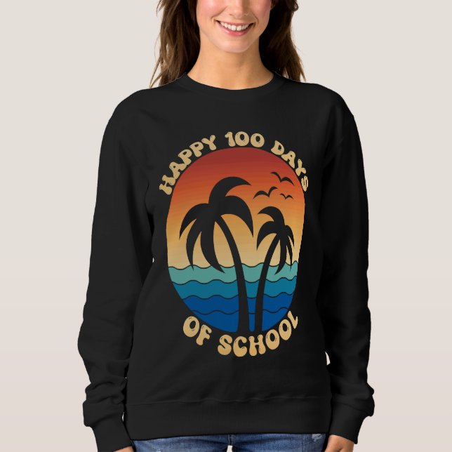 Happy 100th Day Of School Retro Palm Tree Vacation Sweatshirt (Vorderseite)